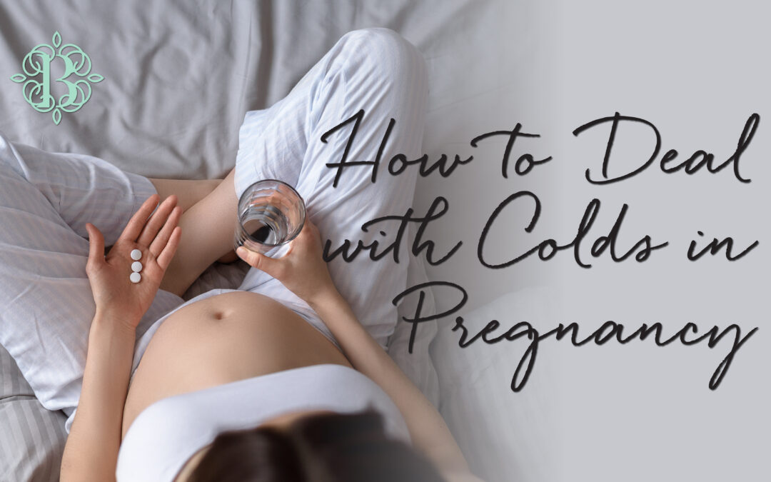 How To Deal With Colds In Pregnancy