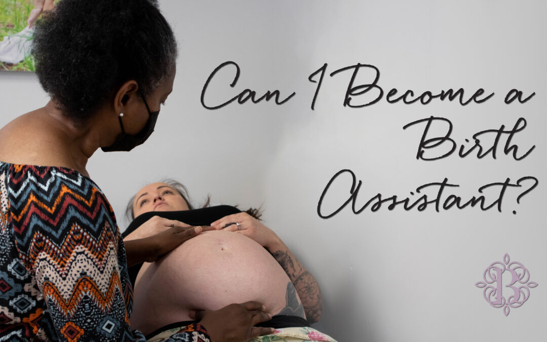 Can I Become A Birth Assistant?