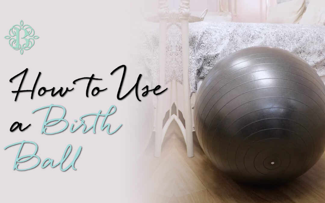 How to Use a Birth Ball