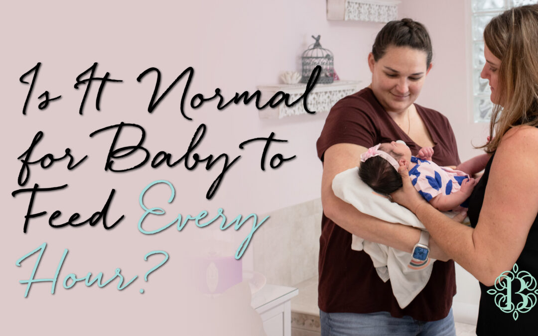 Is It Normal for Baby to Feed Every Hour?