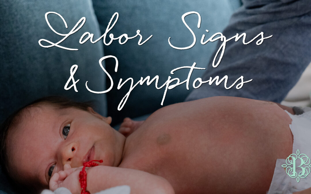 Labor Signs & Symptoms